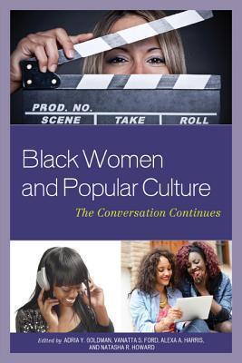 Black Women and Popular Culture: The Conversation Continues