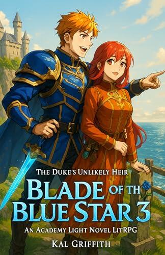 Blade of the Blue Star 3: An Academy Light Novel