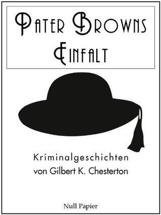 Pater Browns Einfalt (Pater Brown bei Null Papier 2)