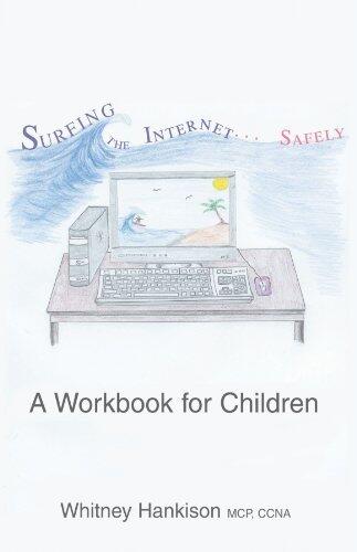 Surfing the Internet Safely: A Workbook for Children