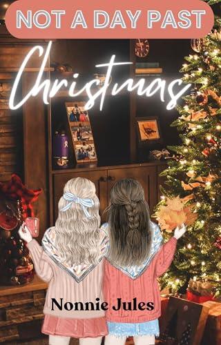 NOT A DAY PAST CHRISTMAS