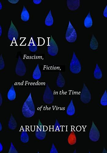 Azadi: Fascism, Fiction, and Freedom in the Time of the Virus
