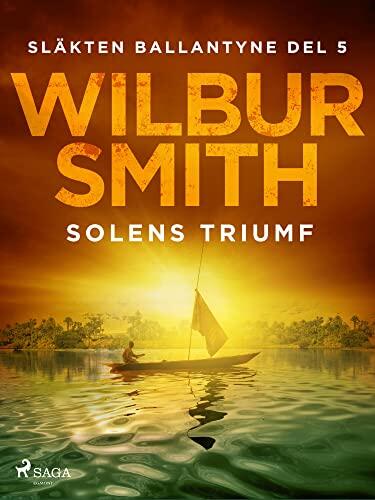 Solens triumf (Släkten Ballantyne Book 5)