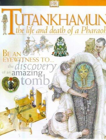 Tutankhamun: The Life and Death of a Pharaoh