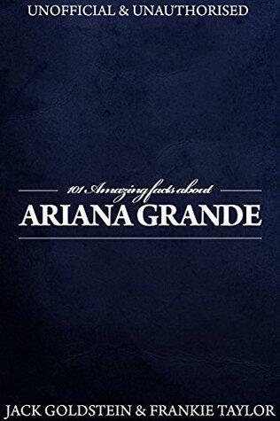 101 Amazing Facts about Ariana Grande