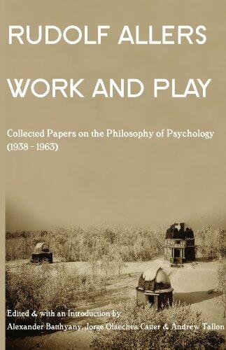 Work and Play: Collected Papers on the Philosophy of Psychology