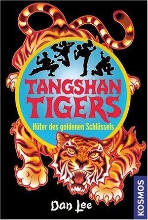 Tangshan Tigers. Hüter des goldenen Schlüssels