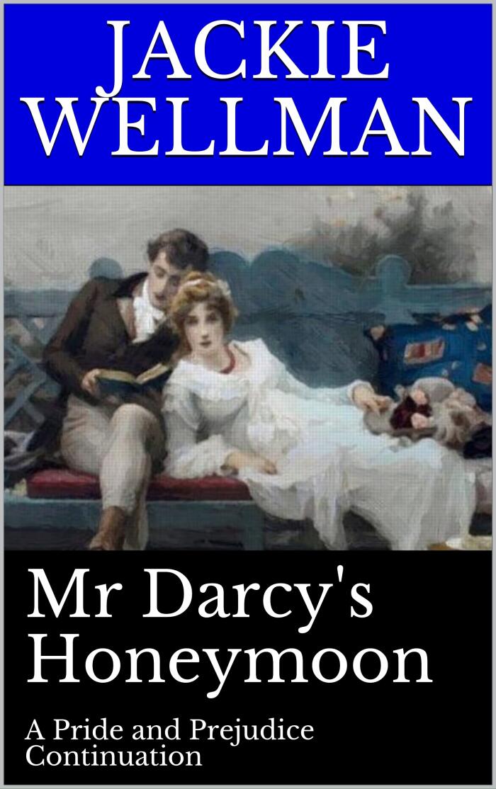 Mr Darcy's Honeymoon: A Pride and Prejudice Continuation