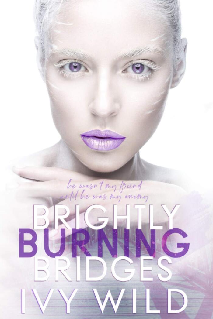 Brightly Burning Bridges: Special Edition