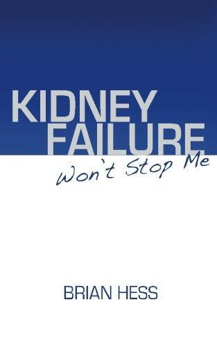 Kidney Failure Won't Stop Me
