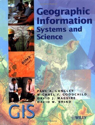 Geographic Information Systems and Science: 1st (first) Edition