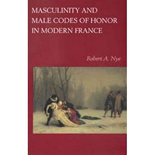 Masculinity and Male Codes of Honor in Modern France