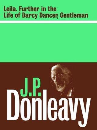 Leila: Further in the Life and Destinies of Darcy Dancer, Gentleman