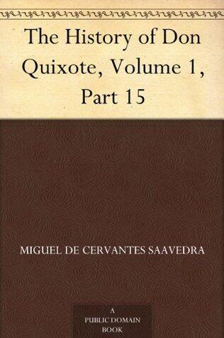 The History of Don Quixote, Volume 1, Part 15