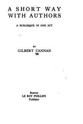 A Short Way with Authors, A Burlesque in One Act