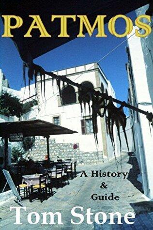 PATMOS: A History & Guide and A Companion to "The Summer of My Greek Taverna"
