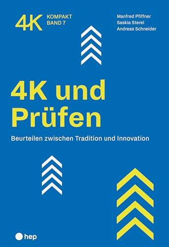 4K und Prüfen (E-Book): Beurteilen zwischen Tradition und Innovation (4K kompakt 7)