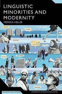 Linguistic Minorities and Modernity: A Sociolinguistic Ethnography