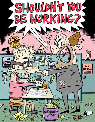 Shouldn't You Be Working