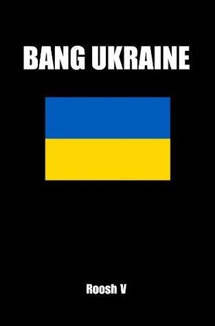 Bang Ukraine: How To Sleep With Ukrainian Women In Ukraine