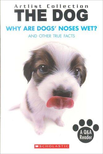 The Dog: Why Are Dogs' Noses Wet?