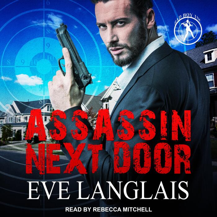 Assassin Next Door: Bad Boy Inc. Series, Book 1