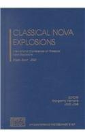 Classical Nova Explosions: International Conference on Classical Nova Explosions, Sitges, Spain, 20-24 May, 2002