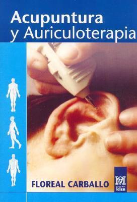 Acupuntura y auriculoterapia/ Acupuncture and Auriculotherapy (Medicina)