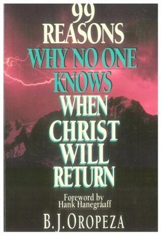 99 Reasons Why No One Knows When Christ Will Return