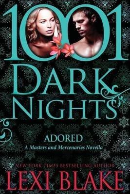 Adored : A Masters and Mercenaries Novella