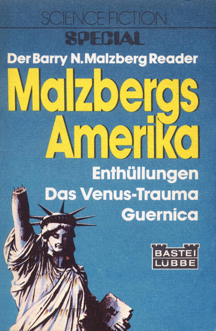 Malzbergs Amerika: Enthüllungen. Das Venus-Trauma. Guernica
