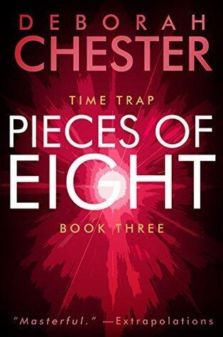 Pieces of Eight: The Time Trap Series - Book Three