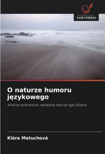 O naturze humoru językowego: Analiza wybranych zakładów Woody'ego Allena
