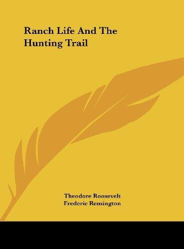 Ranch Life And The Hunting Trail
