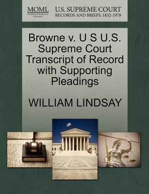 Browne v. U.S.: U.S. Supreme Court Transcript of Record with Supporting Pleadings