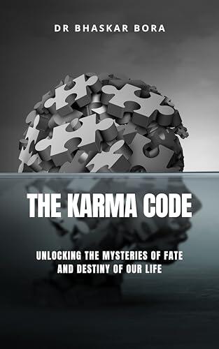 The Karma Code: Unlocking the Mysteries of Fate and Destiny of Our Life