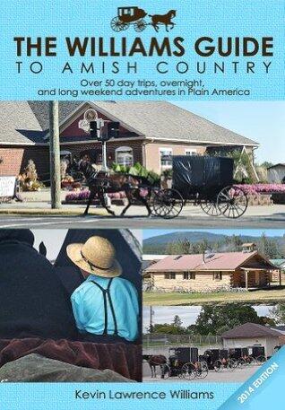 The Williams Guide to Amish Country - 2014 Edition
