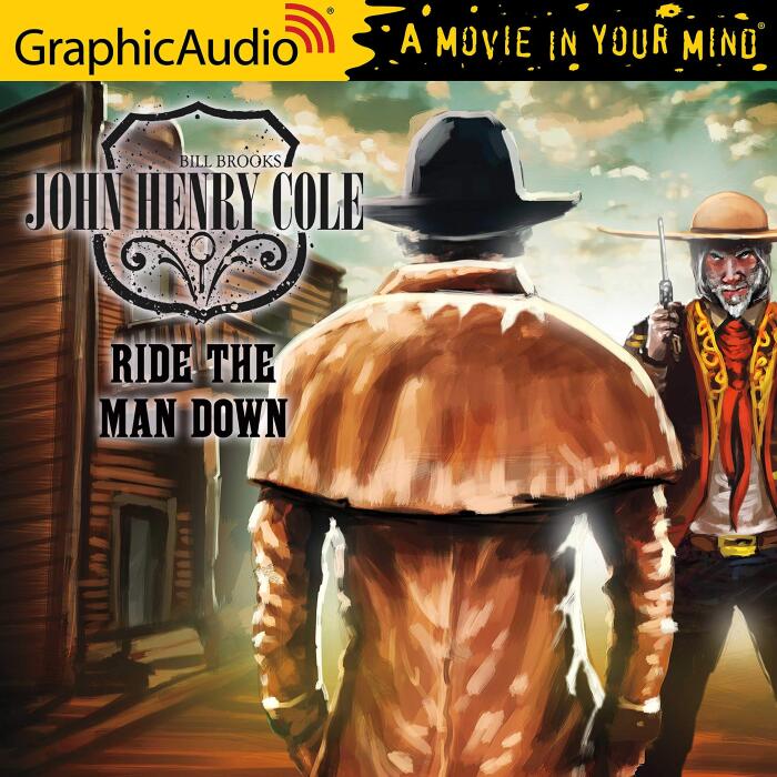 Ride the Man Down [Dramatized Adaptation]: John Henry Cole, Book 4