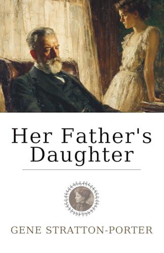 Her Father's Daughter: A Poetic Coming-of-Age Story of Love, Loss and the Strength to Find One's Own Path