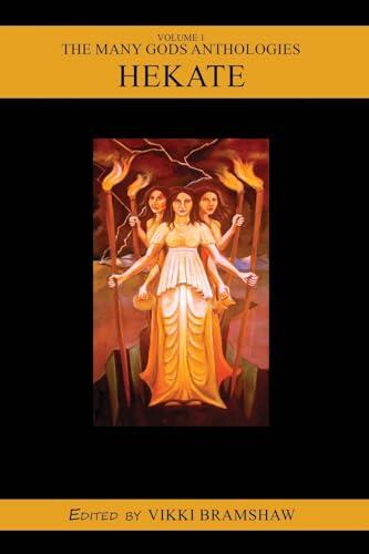 The Many Gods Anthologies: Hekate