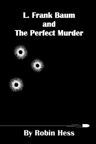 L. Frank Baum and the Perfect Murder