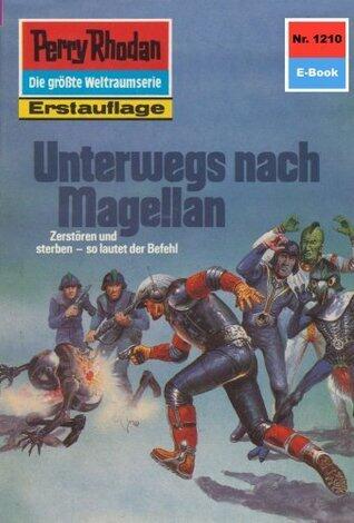 Perry Rhodan 1210: Unterwegs nach Magellan: Perry Rhodan-Zyklus "Chronofossilien - Vironauten" (Perry Rhodan-Erstauflage)