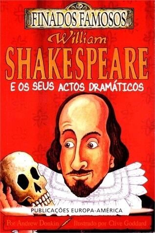 William Shakespeare e os seus Actos Dramáticos