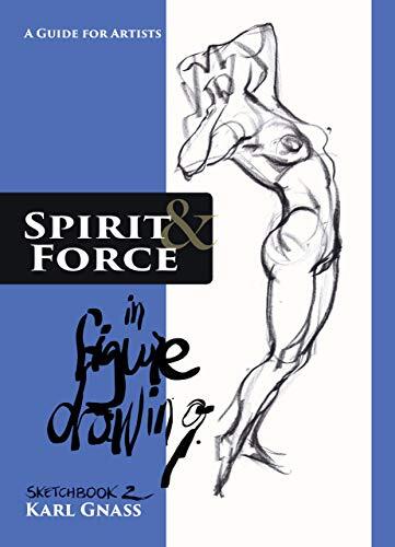 Spirit and Force in Figure Drawing