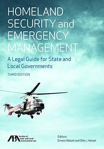 Homeland Security and Emergency Management: A Legal Guide for State and Local Governments