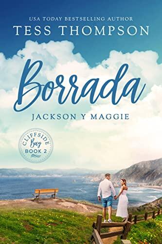 Borrada: Jackson y Maggie: Serie Cliffside Bay. Libro 2.