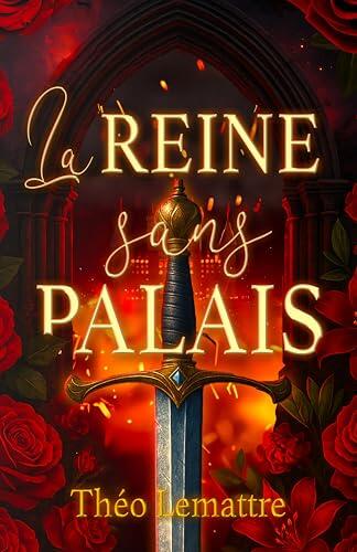 La reine sans palais : une romantasy one shot mariage arrangé (Arcatiès)