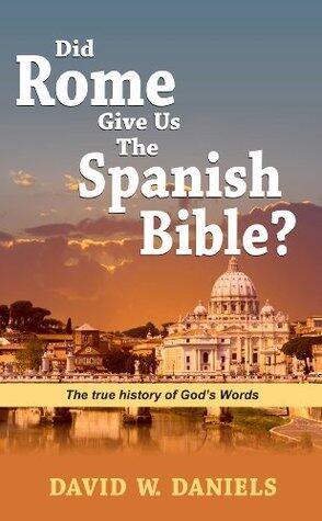 Did Rome Give Us The Spanish Bible?