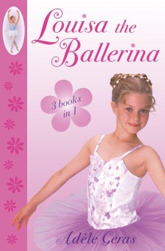 Louisa The Ballerina: "Louisa's Secret", "Louisa in the Wings", "A Rival for Louisa"