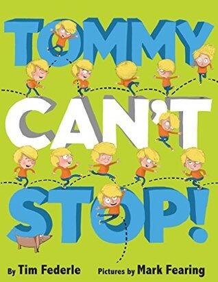 Tommy Can't Stop! (Hyperion Picture Book